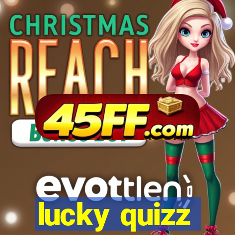 lucky quizz